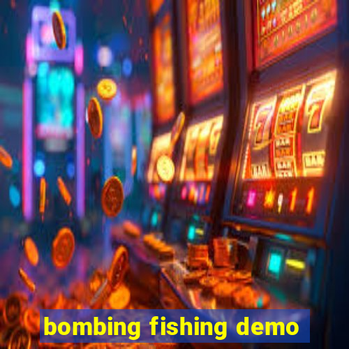 bombing fishing demo